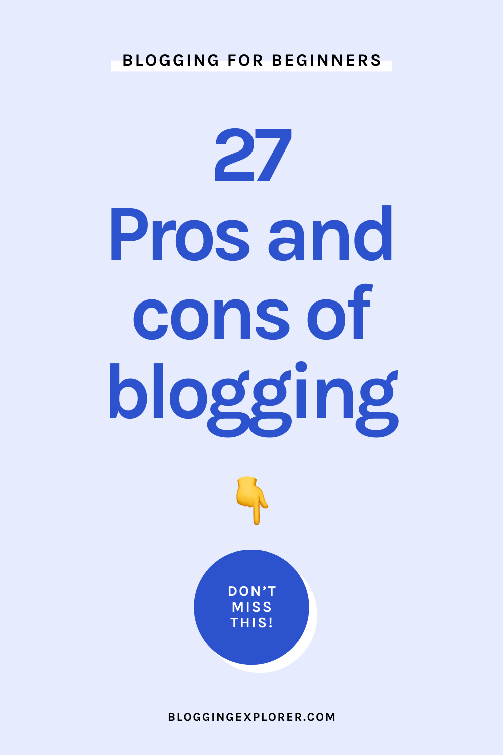 27 pros and cons of blogging – Should you start a blog?