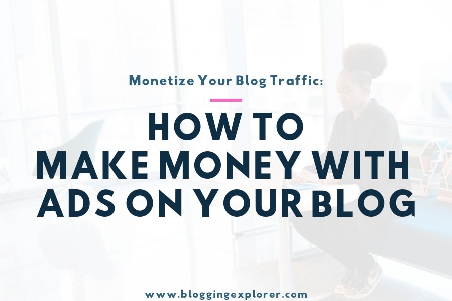 How to Make Money With Ads on Your Blog