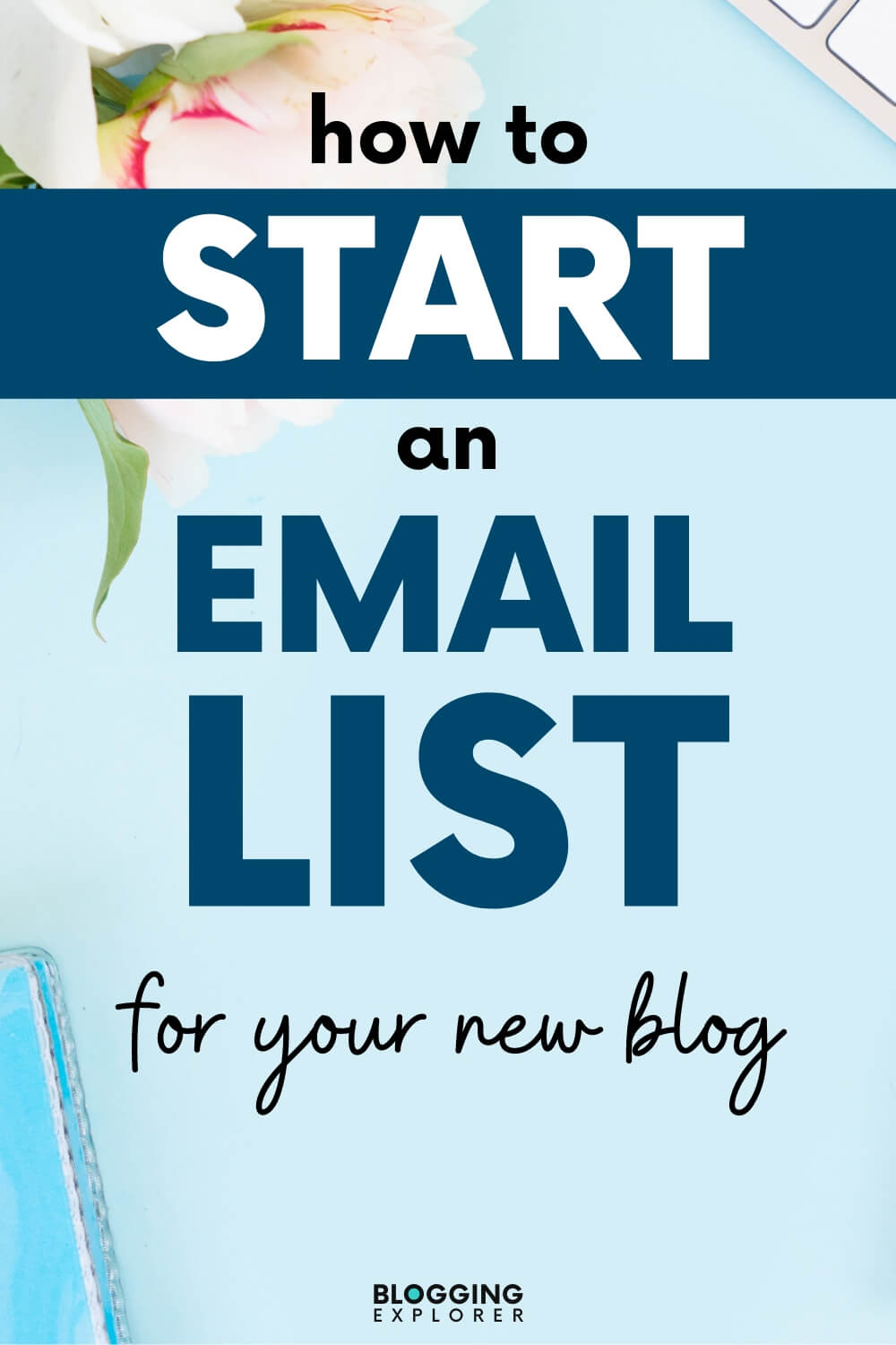 How to Start an Email List as a Beginner Blogger: 7 Easy Steps